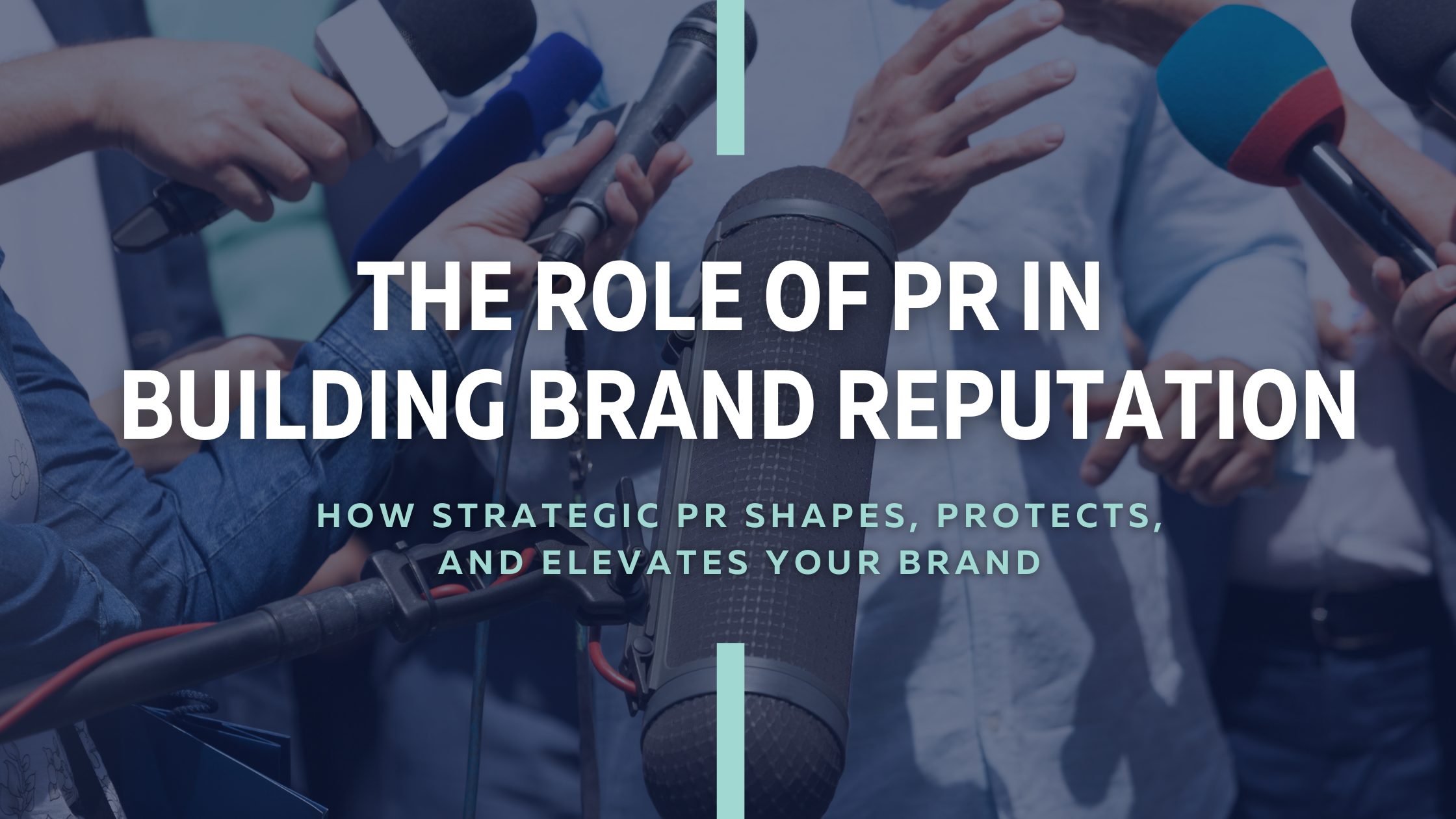 The Evolving Role of PR in Building Brand Trust